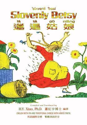 H. y. Xiao Phd - Slovenly Betsy (Traditional Chinese): 09 Hanyu Pinyin with IPA Paperback B&w, Häftad