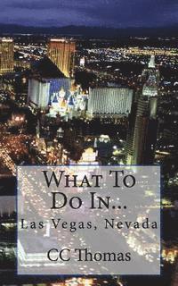 What To Do In...Las Vegas, Nevada 1