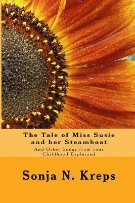 bokomslag The Tale of Miss Susie and her Steamboat: And Other Songs from your Childhood Explained