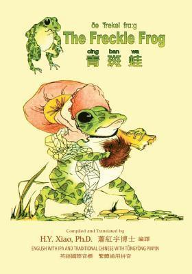 bokomslag The Freckle Frog (Traditional Chinese): 08 Tongyong Pinyin with IPA Paperback B&w
