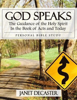 Janet Decaster - God Speaks (Personal Bible Study): The Guidance of the Holy Spirit in the Book of Acts and Today, Häftad