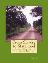 bokomslag From Slavery to Statehood A Family History in the Creek Nation