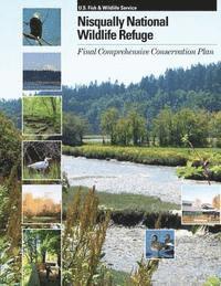 bokomslag Nisqually National Wildlife Refuge: Final Comprehensive Conservation Plan