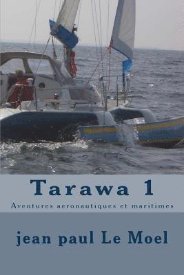 bokomslag Tarawa 1: Aventures aeronautiques et maritimes