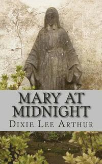 Mary at Midnight: A Play 1