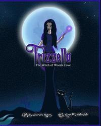 bokomslag Trizzella The Witch of Woods Cove: The Witch of Woods Cove