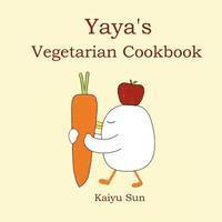 bokomslag Yaya's Vegetarian Cookbook