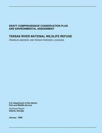 bokomslag Tensas River National Wildlife Refuge: Draft Comprehensive Conservation Plan and Environmental Assessment