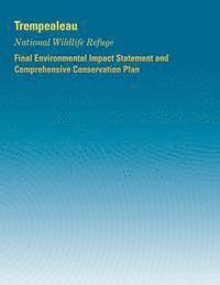bokomslag Trempealeau National Wildlife Refuge: Final Environmental Impact Statement and Comprehensive Conservation Plan