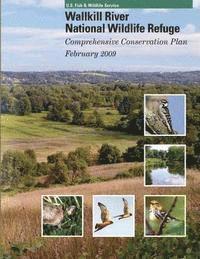 bokomslag Wallkill River National Wildlife Refuge: Comprehensive Conservation Plan
