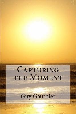 Capturing the Moment 1