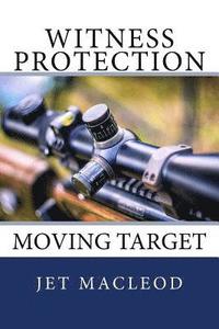 bokomslag Witness Protection: Moving Target