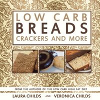 bokomslag Low Carb Breads, Crackers and More