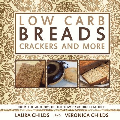 Low Carb Breads, Crackers and More 1
