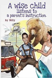 bokomslag A Wise Child Listens to a Parent's Instruction