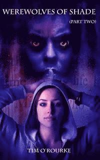 Tim O'Rourke - Werewolves of Shade (Part Two), Häftad