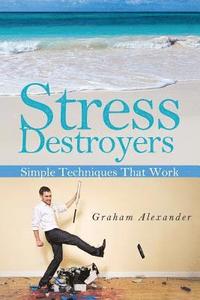 bokomslag Stress Destroyers: Simple Techniques That Work