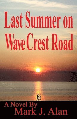 Last Summer On Wave Crest Road 1