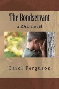 bokomslag The Bondservant: a RAD novel