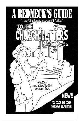 A Redneck's Guide To The Church Letters 1
