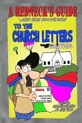 bokomslag A Redneck's Guide To The Church Letters