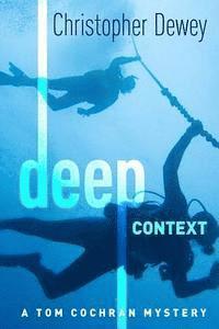 Christopher Dewey - Deep Context: A Tom Cochran Mystery, Häftad. Tillgänglighet: Lägg i varukorg