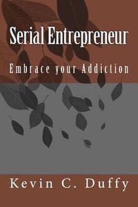 bokomslag Serial Entrepreneur: Embrace your addication