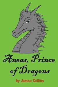 James Collins - Aneas, Prince of Dragons, Häftad