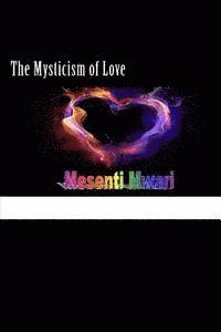 bokomslag The Mysticism of Love