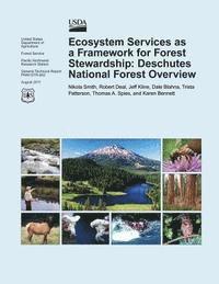 Ecosystem Services as a Framework for Forest Stewardship: Deschutes National Forest Overview 1