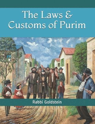 The Laws & Customs of Purim 1