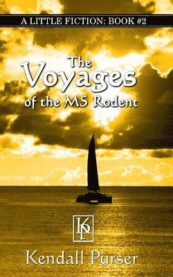 bokomslag The Voyages of the M.S. Rodent
