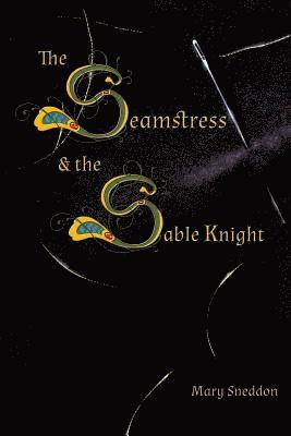 bokomslag The Seamstress and the Sable Knight