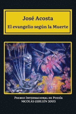 bokomslag El evangelio según la muerte: Premio Internacional de Poesía Nicolás Guillén