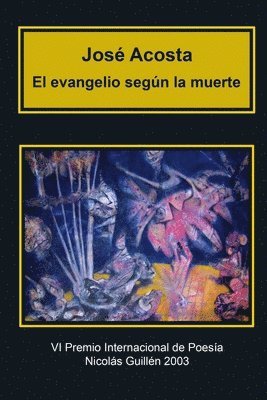 El evangelio según la muerte: Premio Internacional de Poesía Nicolás Guillén 1