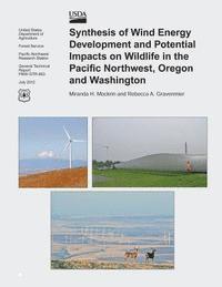 bokomslag Synthesis of Wind Energy Development and Potential Impacts on Wildlife in the Pacific Northwest, Oregon and Washington