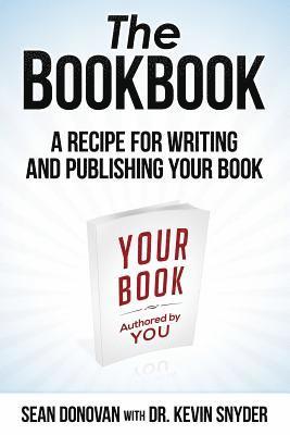 The BookBook: A Recipe for Writing and Publishing Your Book 1