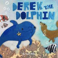 Derek the Dolphin 1