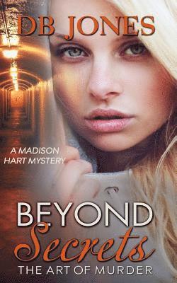 bokomslag Beyond Secrets: A Madison Hart Mystery