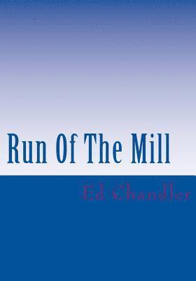 Run Of The Mill 1