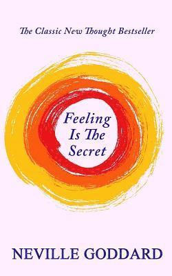 Feeling Is The Secret 1