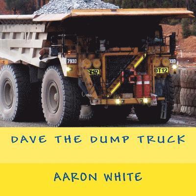 Aaron White - Dave the Dump Truck, Häftad
