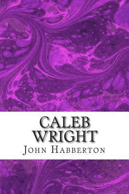 Caleb Wright: (John Habberton Classics Collection) 1