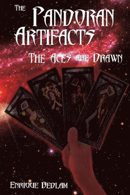 The Pandoran Artifacts: The Aces are Drawn 1