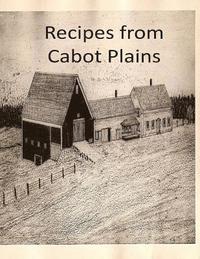 bokomslag Recipes from Cabot Plains Farm