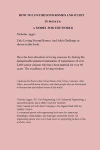 bokomslag How To Love Beyond Romeo And Juliet In 90 Days: A Model For The World: Over 2,000 Critical Summaries By Successful Senior Citizens