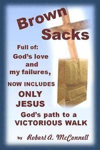 bokomslag Brown Sacks: full of God's Love, My Failures, and God's Path to Victory