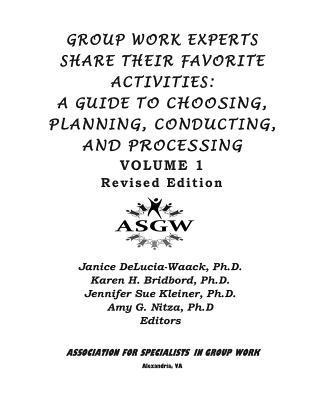 bokomslag Group Work Experts Share Their Favorite Activities: : A Guide to Choosing, Planning, Conducting, and Processing