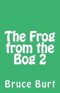 bokomslag The Frog from the Bog 2