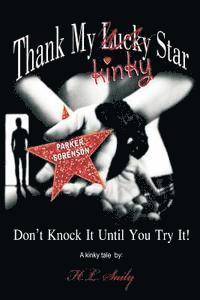 bokomslag Thank My Lucky/Kinky Star: Don't Knock It Until You Try It